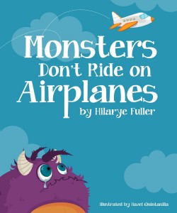 Monsters Don't ride on airplanes