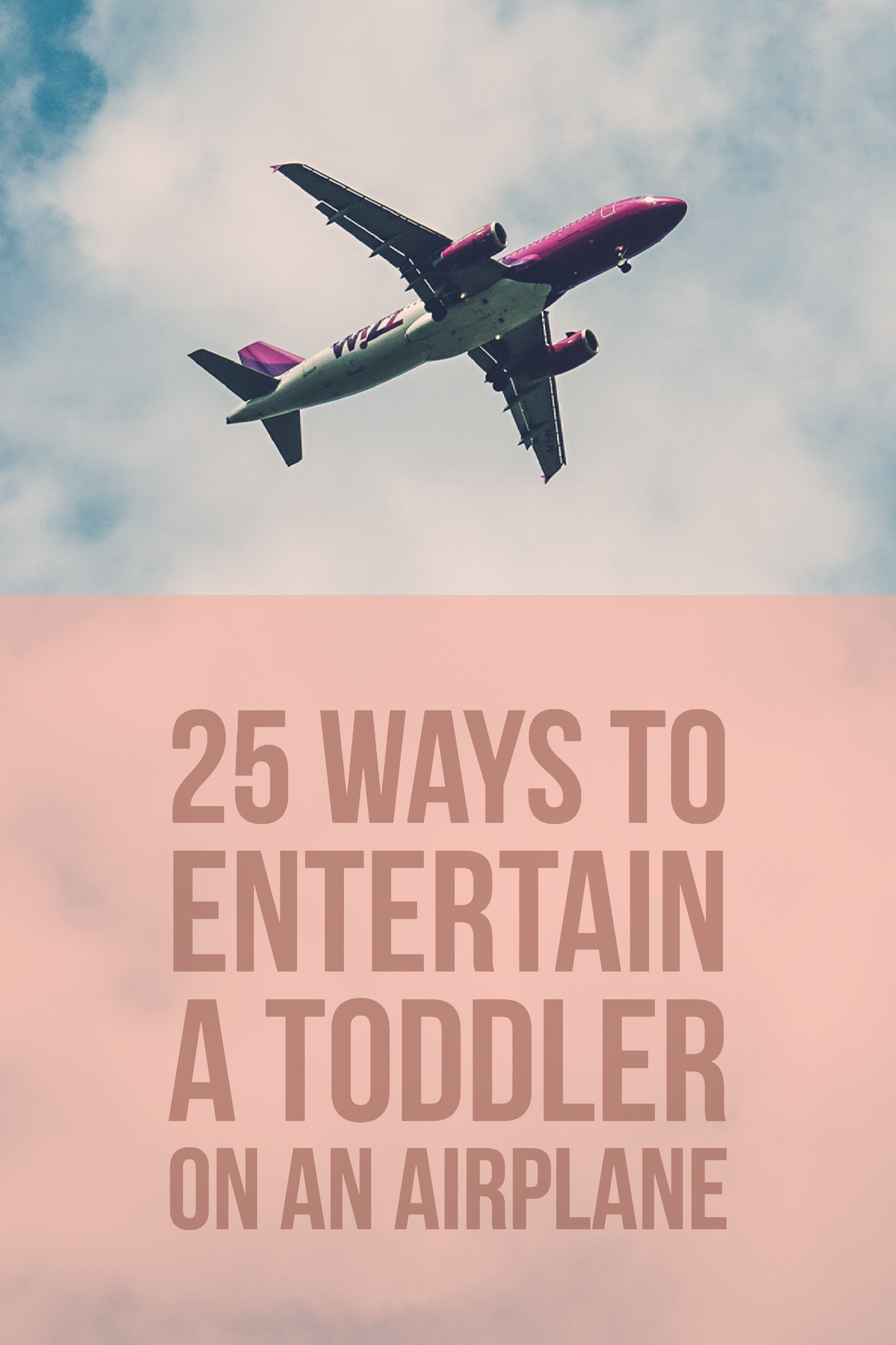 Things To Entertain A Toddler On A Plane